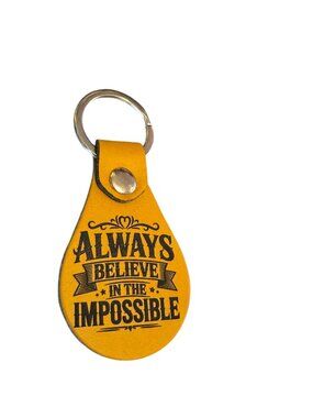 Leather Keychain,  Motivational Quote, Always Believe in the Impossible